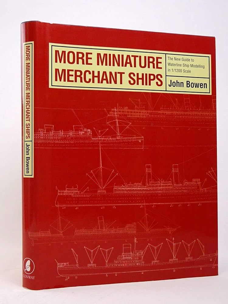 MORE MINIATURE MERCHANT SHIPS: The New Guide to Waterline